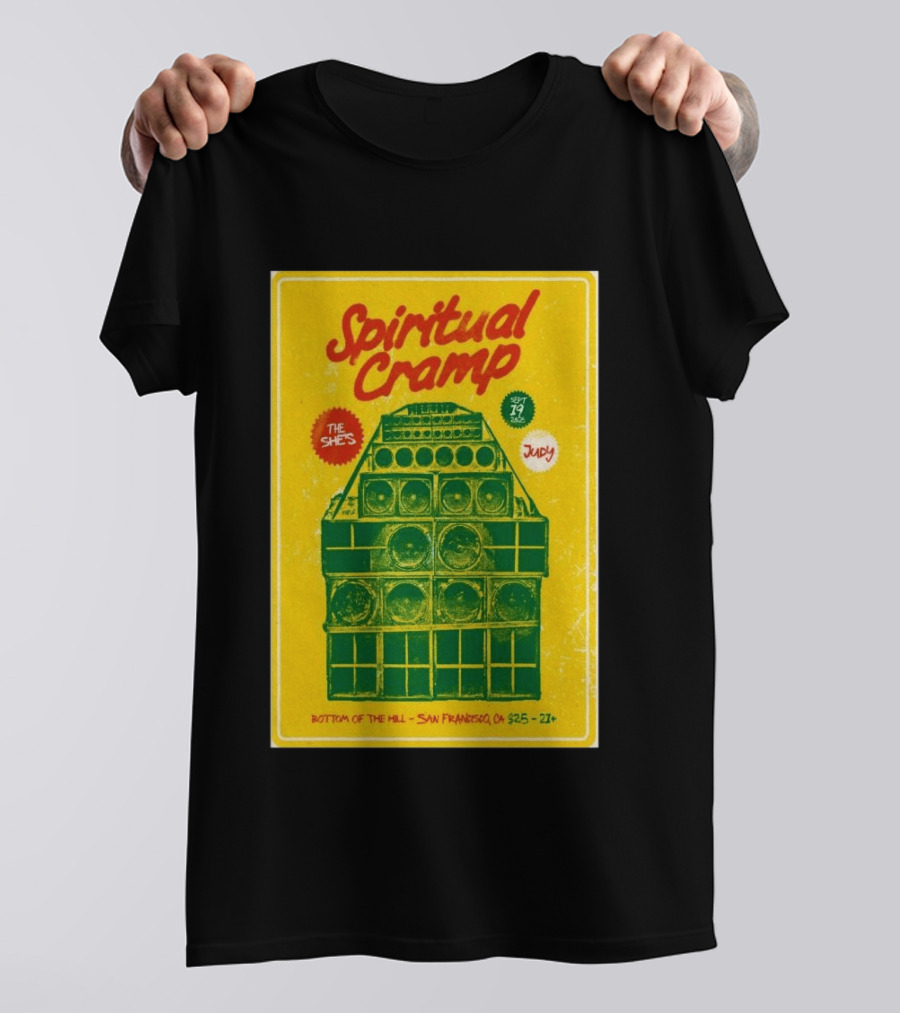 Spiritual Cramp Bottom Of The Hill San Francisco September 19 2026 The She's Judy 21+ T-Shirt