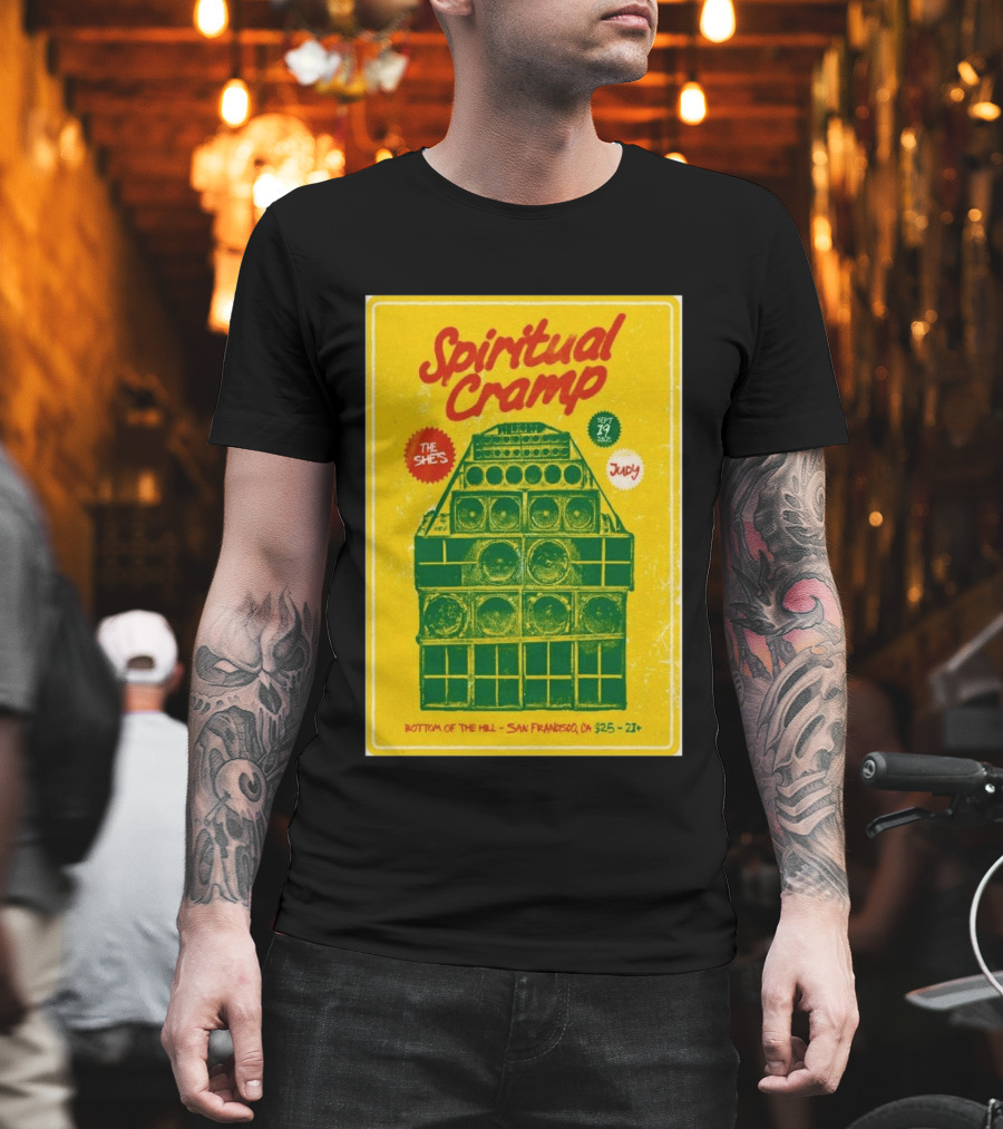 Spiritual Cramp Bottom Of The Hill San Francisco September 19 2026 The She's Judy 21+ T-Shirt