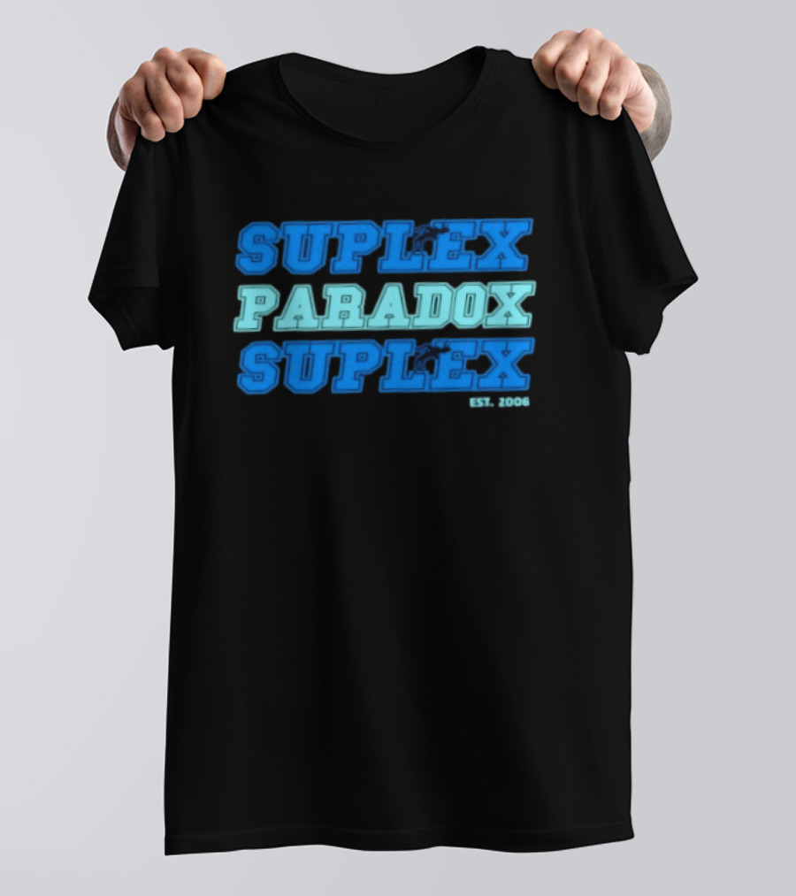 Suplex Paradox Suplex Wrestling Grappling Est 2006 T-Shirt