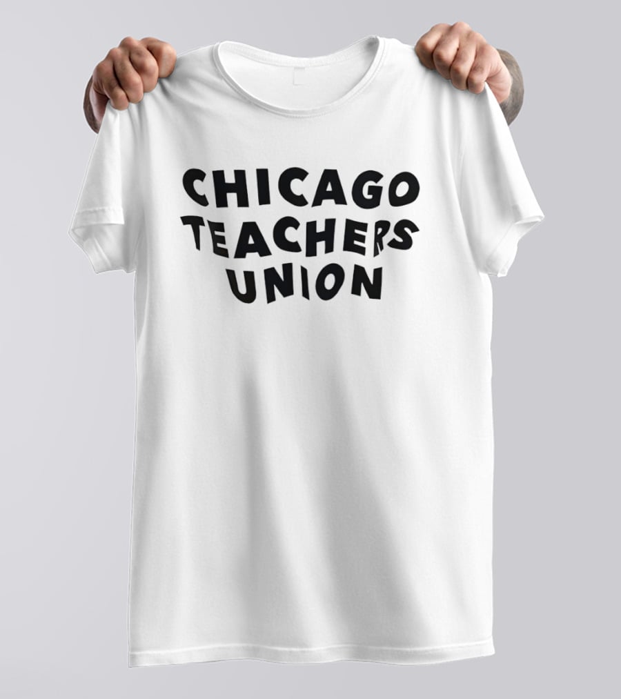 Chicago Teachers Union CTU Education Labor Solidarity T-Shirt