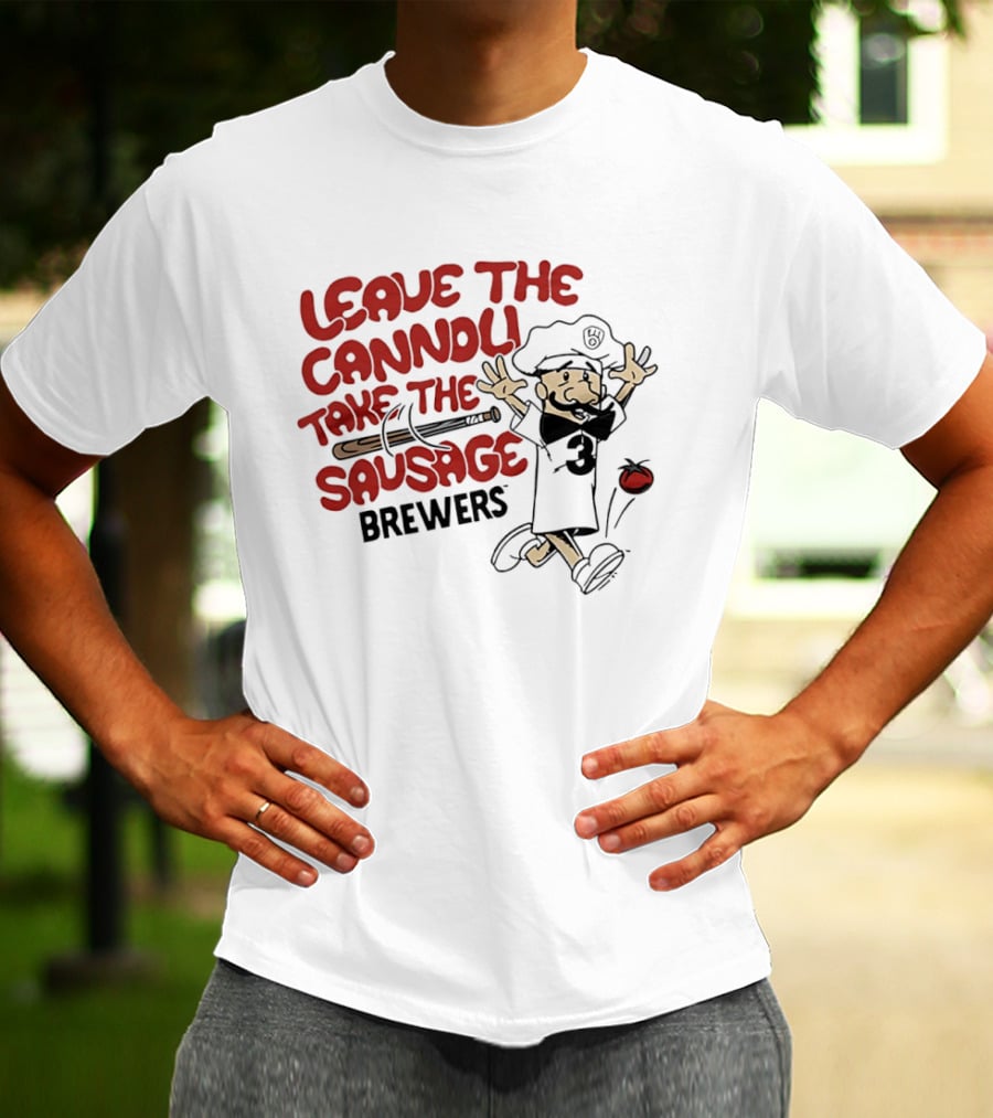 Leave The Cannoli Take The Sausage Brewers Baseball Character With Bat And Tomato T-Shirt