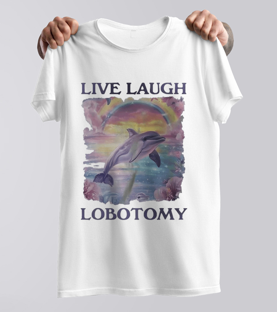 Live Laugh Lobotomy Dolphin Aesthetic Rainbow Ocean Scene T-Shirt