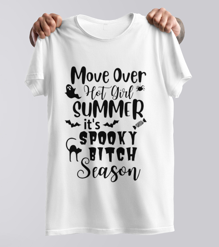 Move Over Hot Girl Summer It's Spooky Bitch Season Halloween Cat Bats T-Shirt