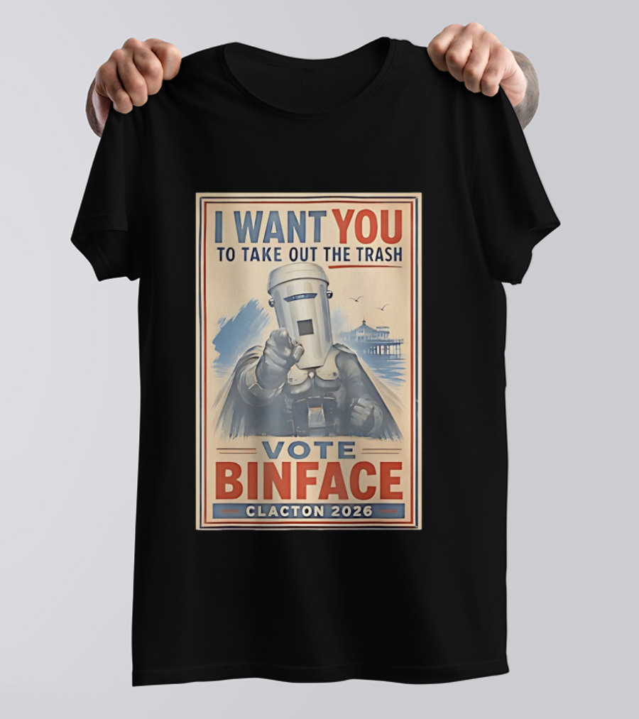 I Want You To Take Out The Trash Vote Binface Clacton 2026 T-Shirt