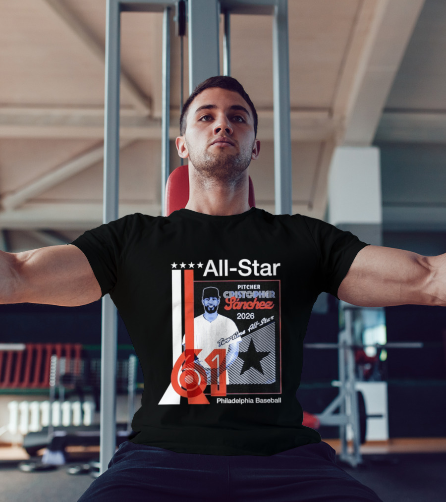 Cristopher Sanchez 61 Philadelphia Phillies Pitcher 2026 Two Time MLB All Star T-Shirt