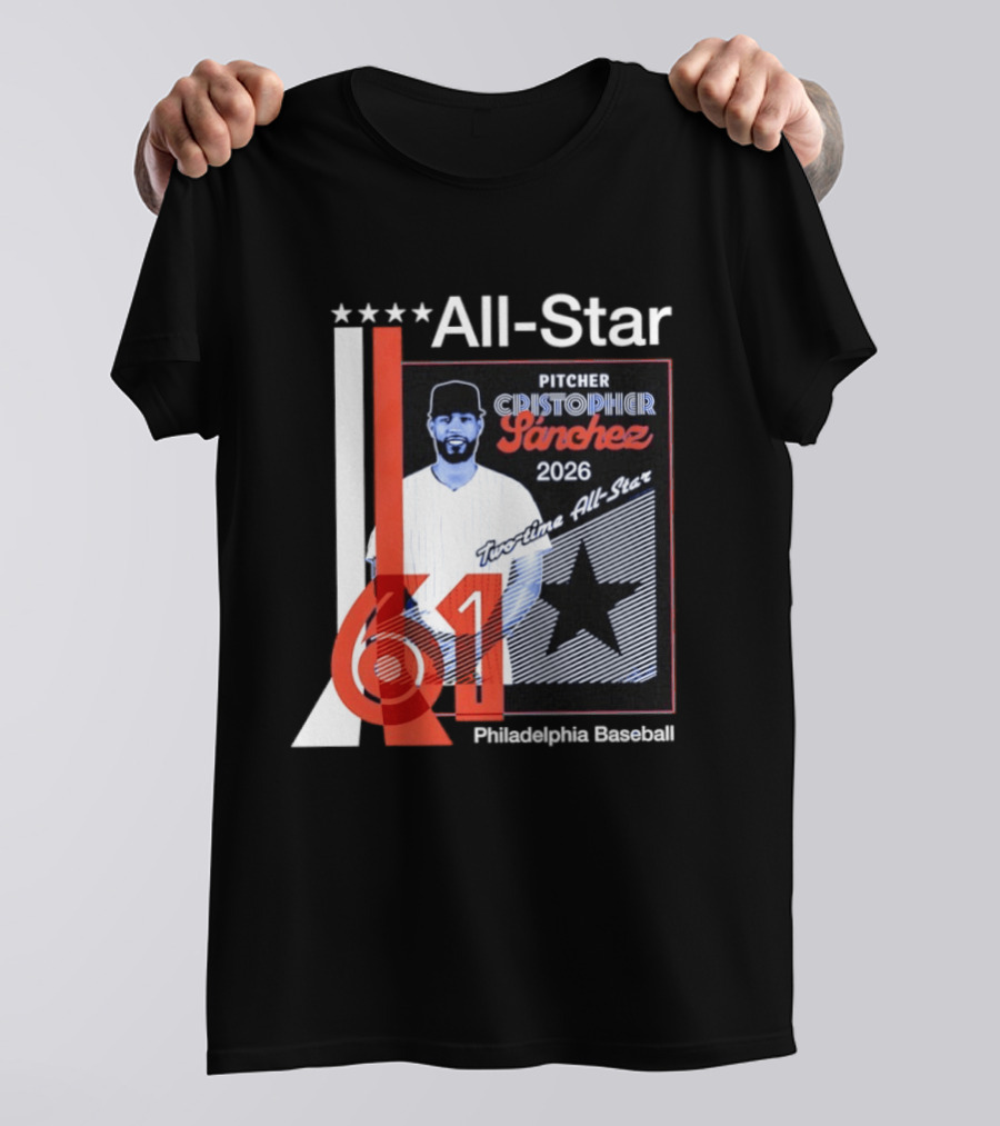Cristopher Sanchez 61 Philadelphia Phillies Pitcher 2026 Two Time MLB All Star T-Shirt