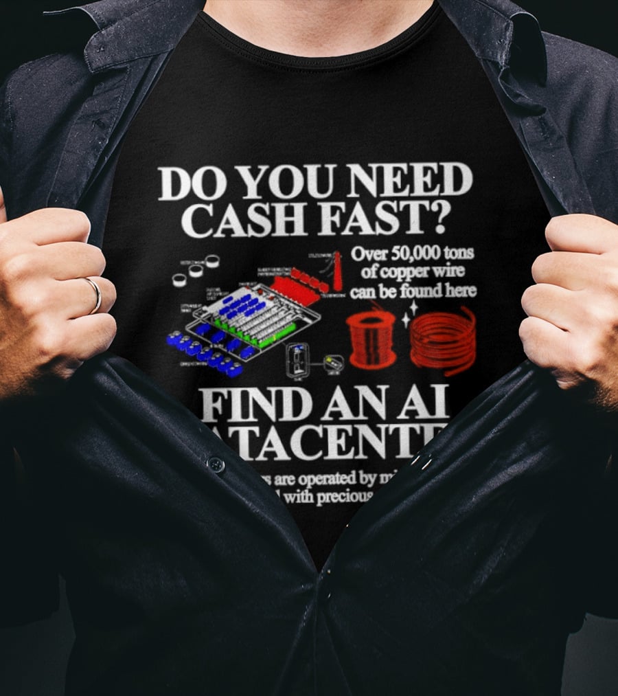 Do You Need Cash Fast Find An AI Datacenter Over 39000 Tons Of Copper Wire Can Be Stolen Here Precious Metals In Pails T-Shirt
