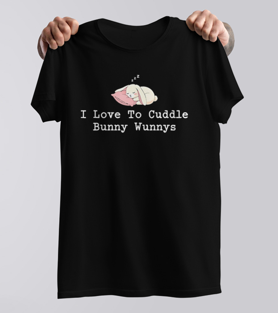 I Love To Cuddle Bunny Wunnys Sleeping Rabbit Pillow Zzz T-Shirt