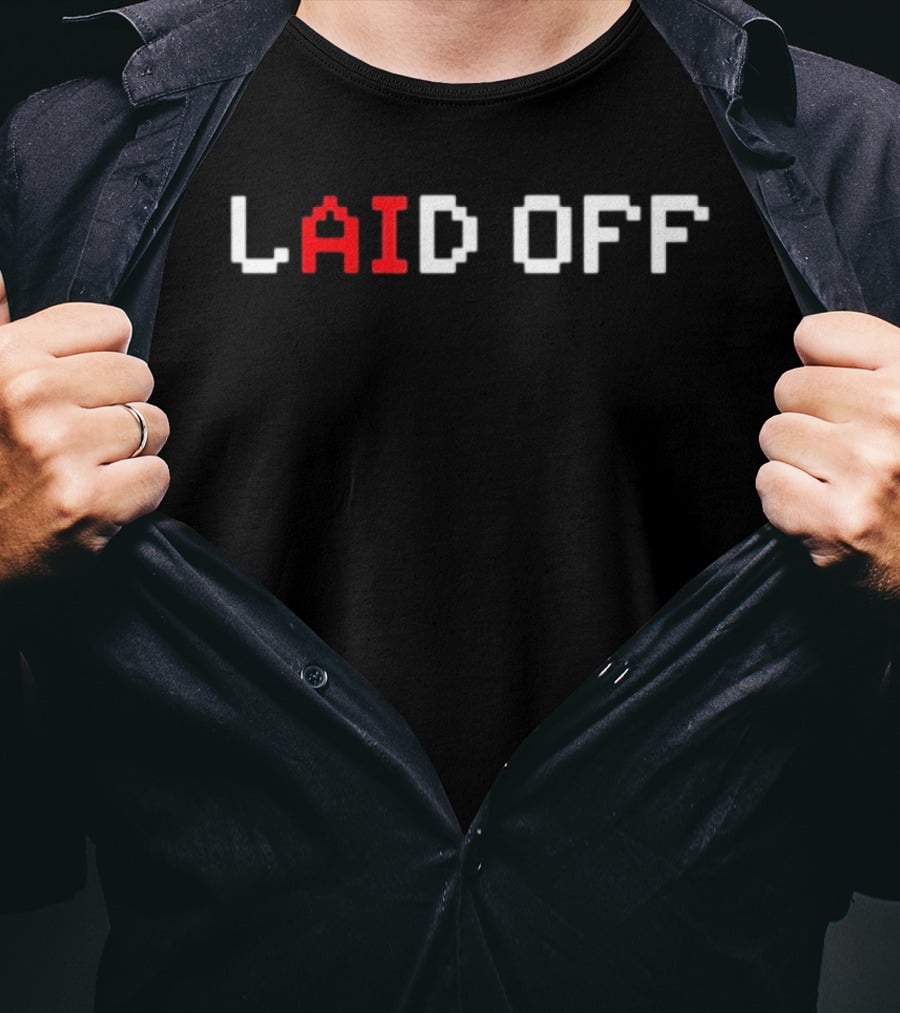 Laid Off Pixel Art Unemployed Job Loss Sarcastic Humor Retro Gaming T-Shirt