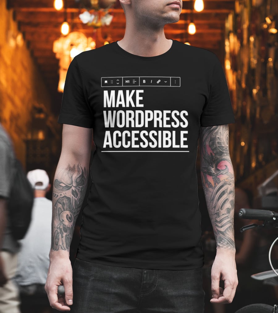 Make WordPress Accessible Accessibility T-Shirt