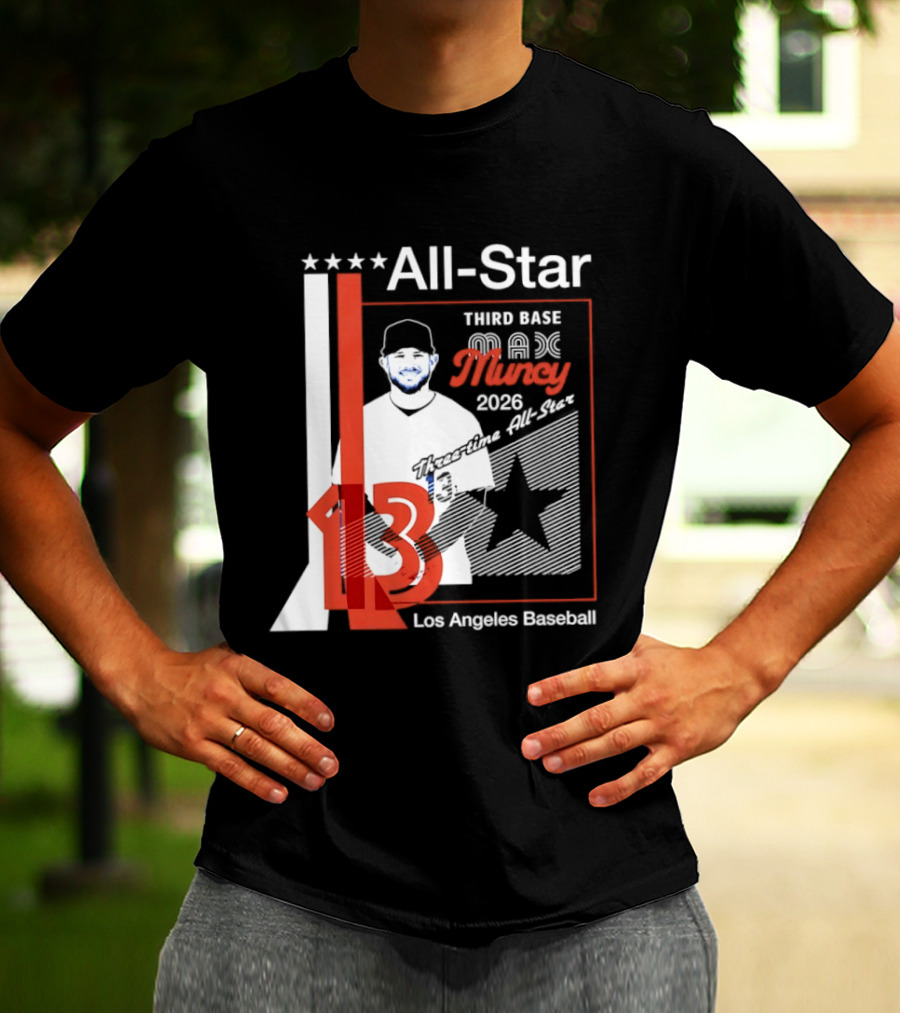 Los Angeles Baseball Max Muncy 13 Third Base All Star 2026 T-Shirt