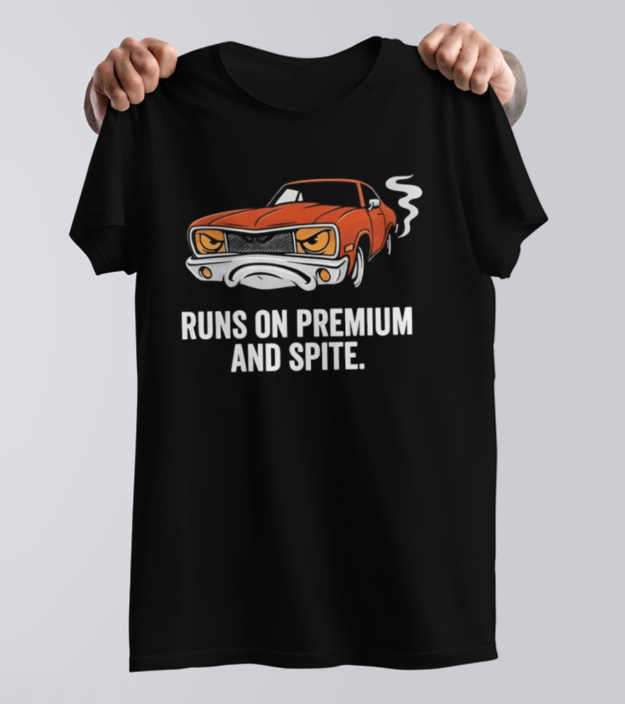 Runs On Premium And Spite Muscle Car T-Shirt