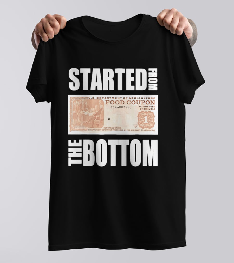 Started From The Bottom Food Coupon U.S. Department Of Agriculture T-Shirt