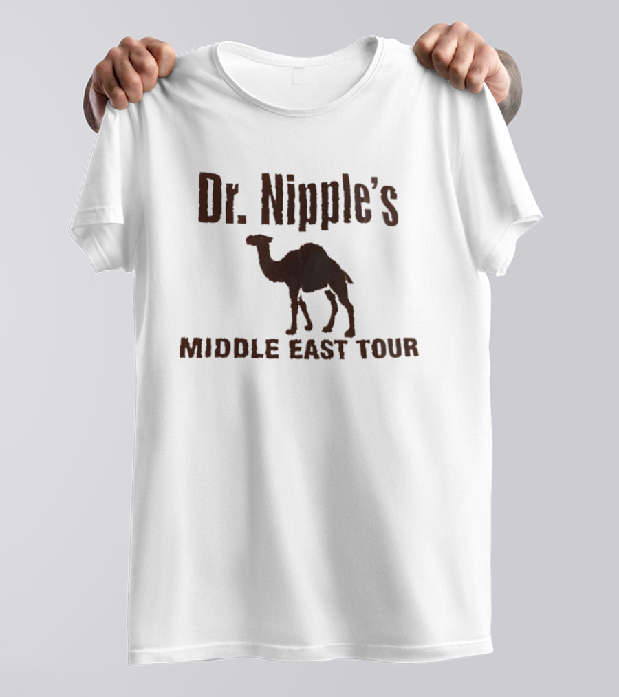 Dr. Nipple's Middle East Tour Camel Adventure T-Shirt