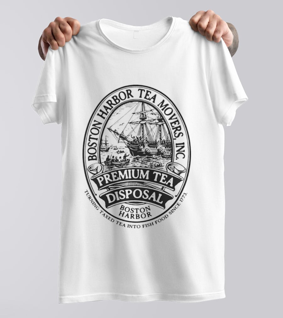 Boston Harbor Tea Movers Premium Tea Disposal Since 1773 T-Shirt