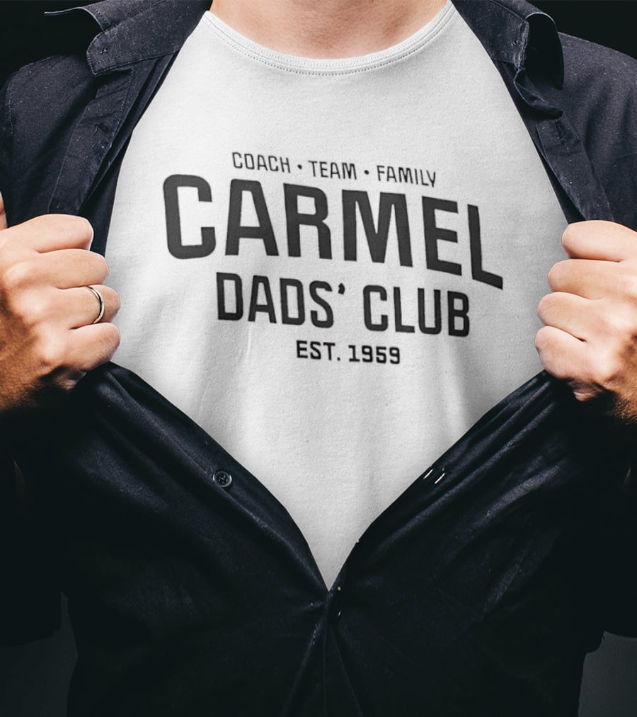 Carmel Dads' Club Coach Team Family Est 1959 T-Shirt