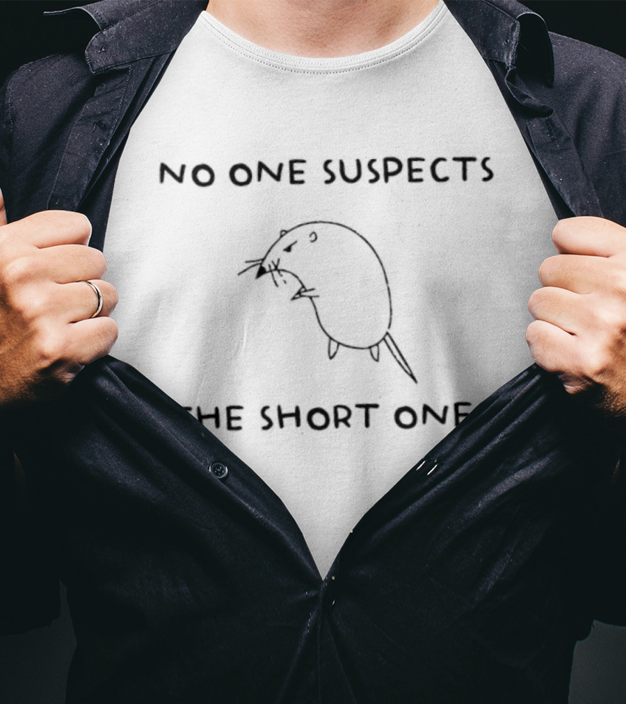 No One Suspects The Short Ones Mouse Drawing T-Shirt