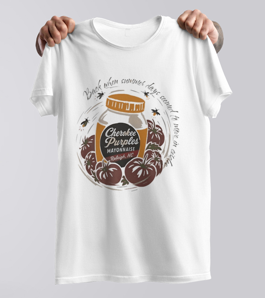 Cherokee Purples Mayonnaise Back When Summer Days Seemed To Move In Circles Tomatoes Jar T-Shirt