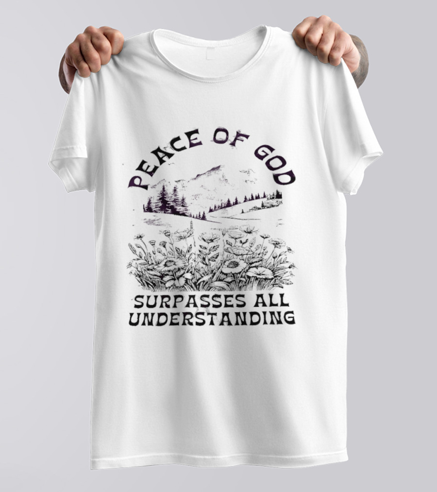 Peace Of God Surpasses All Understanding Nature Scene T-Shirt
