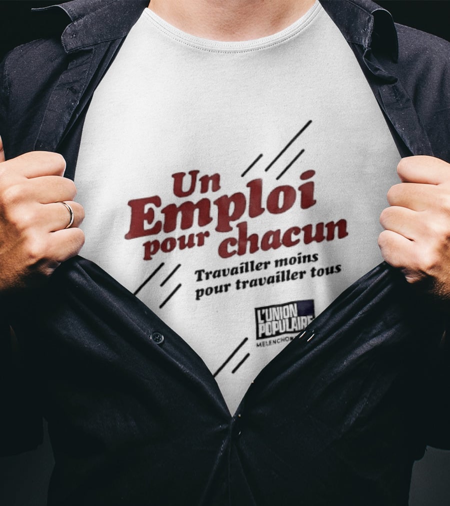 Jean Luc Mélenchon L'Union Populaire Un Emploi Pour Chacun 2022 Texte Signature Pour L'Avenir En Commun T-Shirt