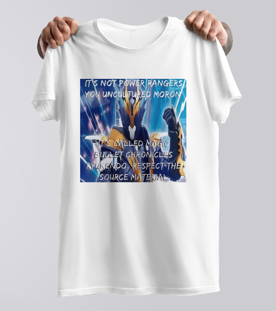 Magic Bullet Chronicles Ryukendo Not Power Rangers Respect The Source Material T-Shirt