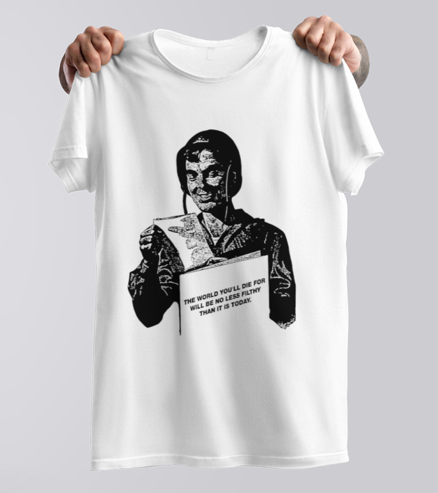 The World You'll Die For Will Be No Less Filthy Than It Is Today Menacing Figure With Sword And Roses T-Shirt