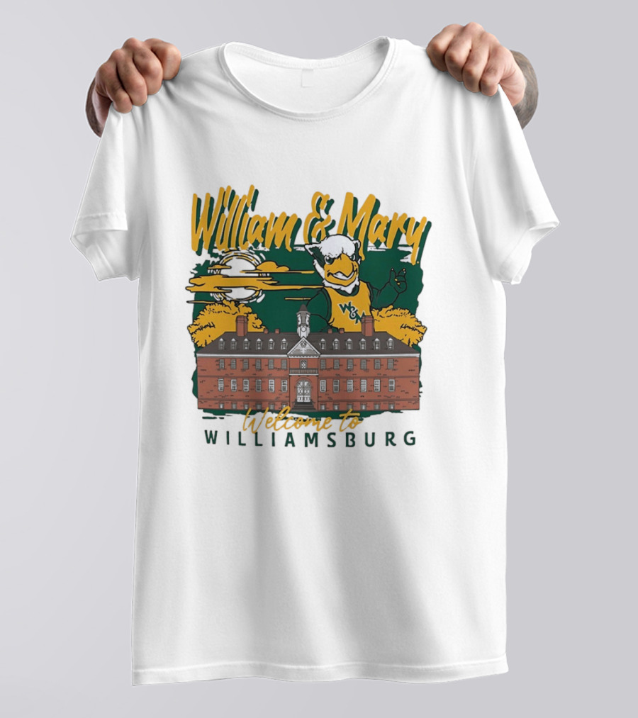 William And Mary Welcome To Williamsburg College Mascot And Historic Building T-Shirt