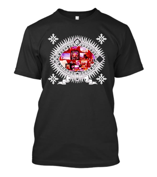 Yearning To Hold Heaven Before Death Comes Framed Pictures And Flowers T-Shirt