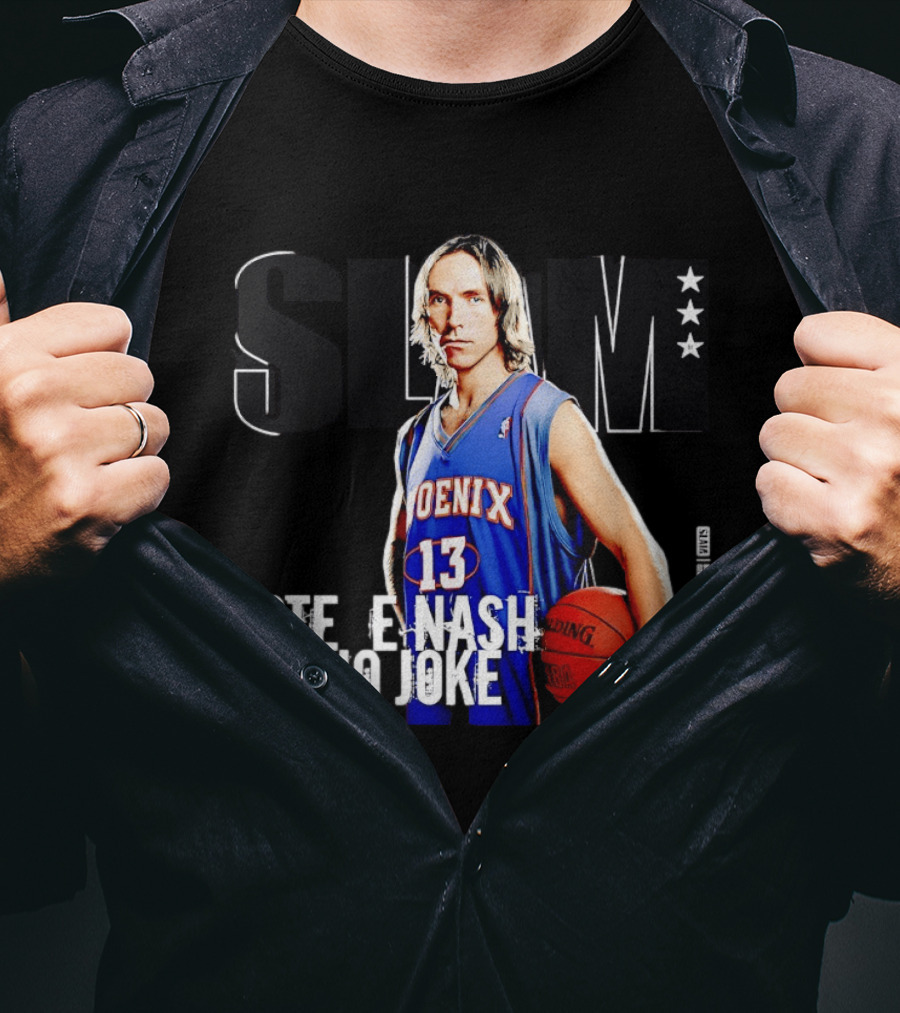 Phoenix Suns Steve Nash 13 Slam Magazine Cover Is No Joke T-Shirt