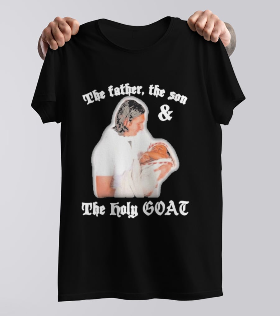 Lionel Messi The Father The Son And The Holy GOAT Iconic Football Legend Moment T-Shirt