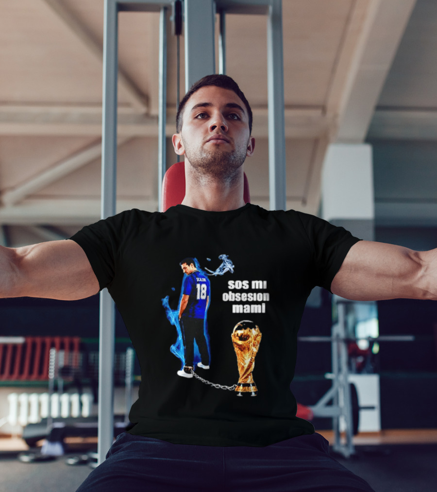 Lionel Scaloni 18 Argentina Sos Mi Obsesion Mami Trophy Chains T-Shirt