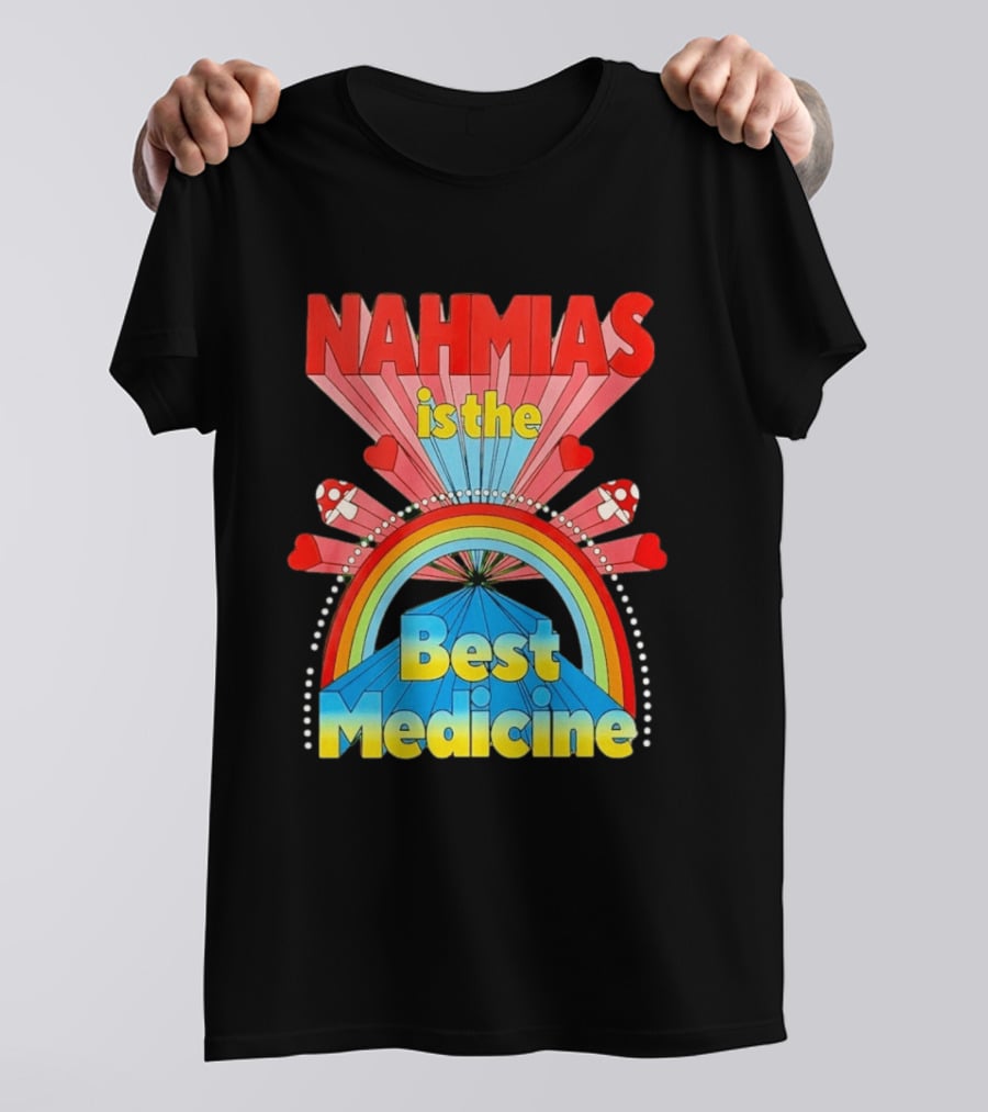 Nahmias Is The Best Medicine Rainbow Hearts And Mushrooms T-Shirt