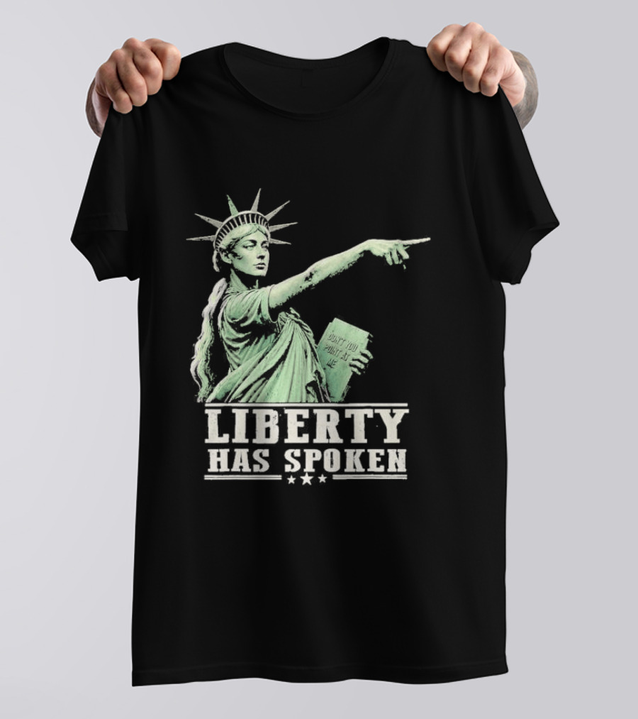 Liberty Has Spoken Statue Of Liberty Vintage Pointing Gesture T-Shirt
