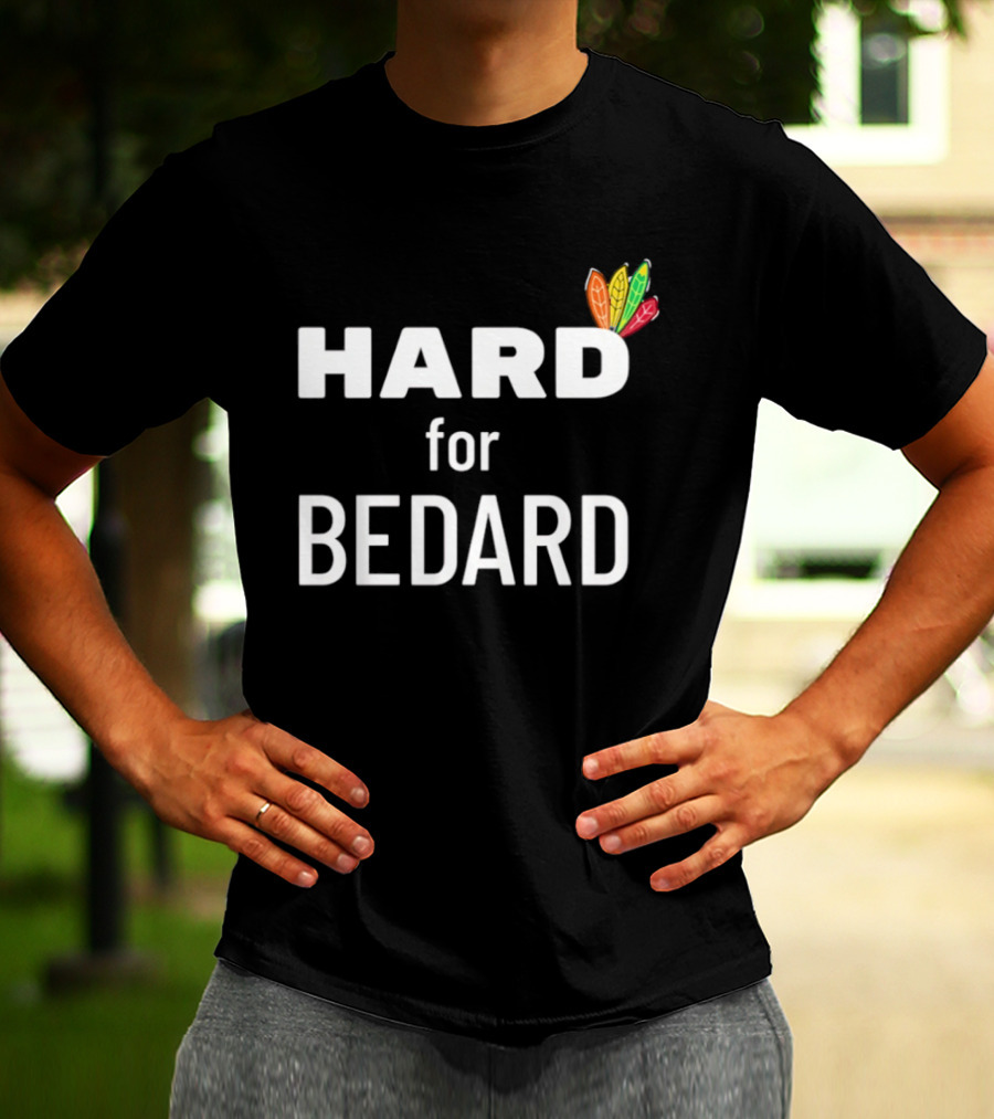 Connor Bedard Hard For Bedard Chicago Blackhawks T-Shirt
