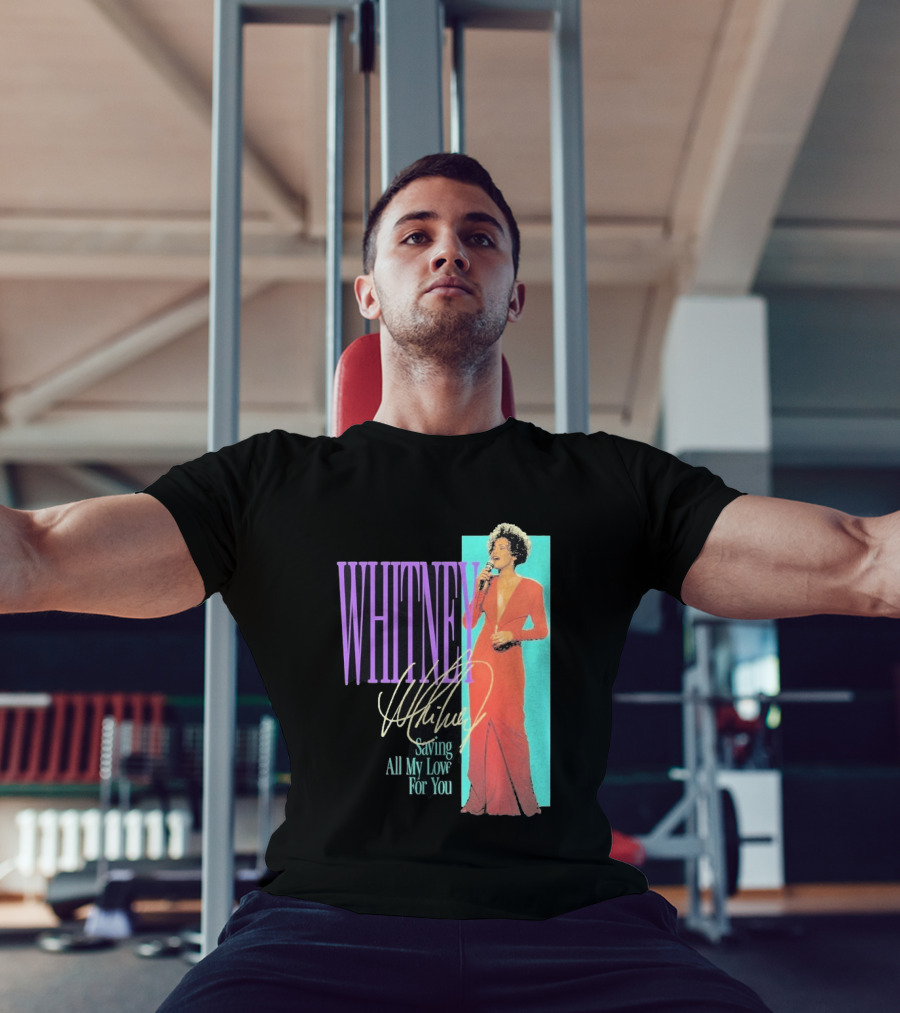 Whitney Houston Saving All My Love For You Nostalgic T-Shirt