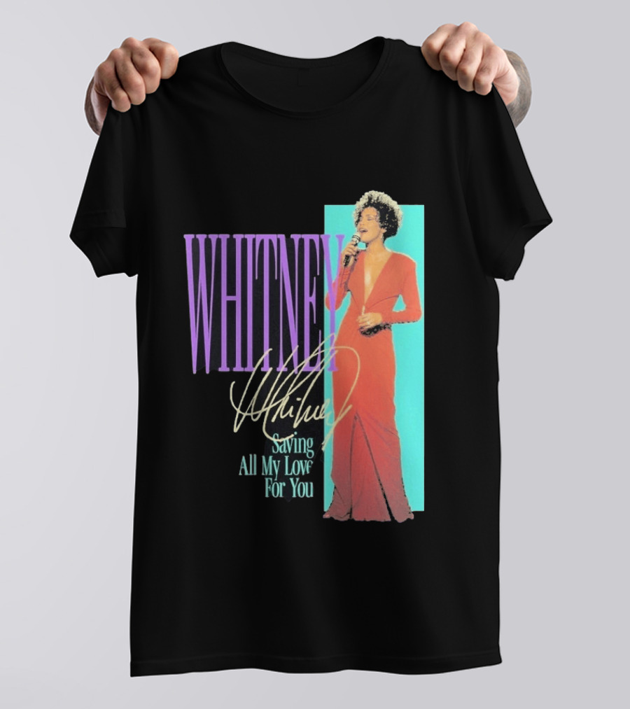 Whitney Houston Saving All My Love For You Nostalgic T-Shirt