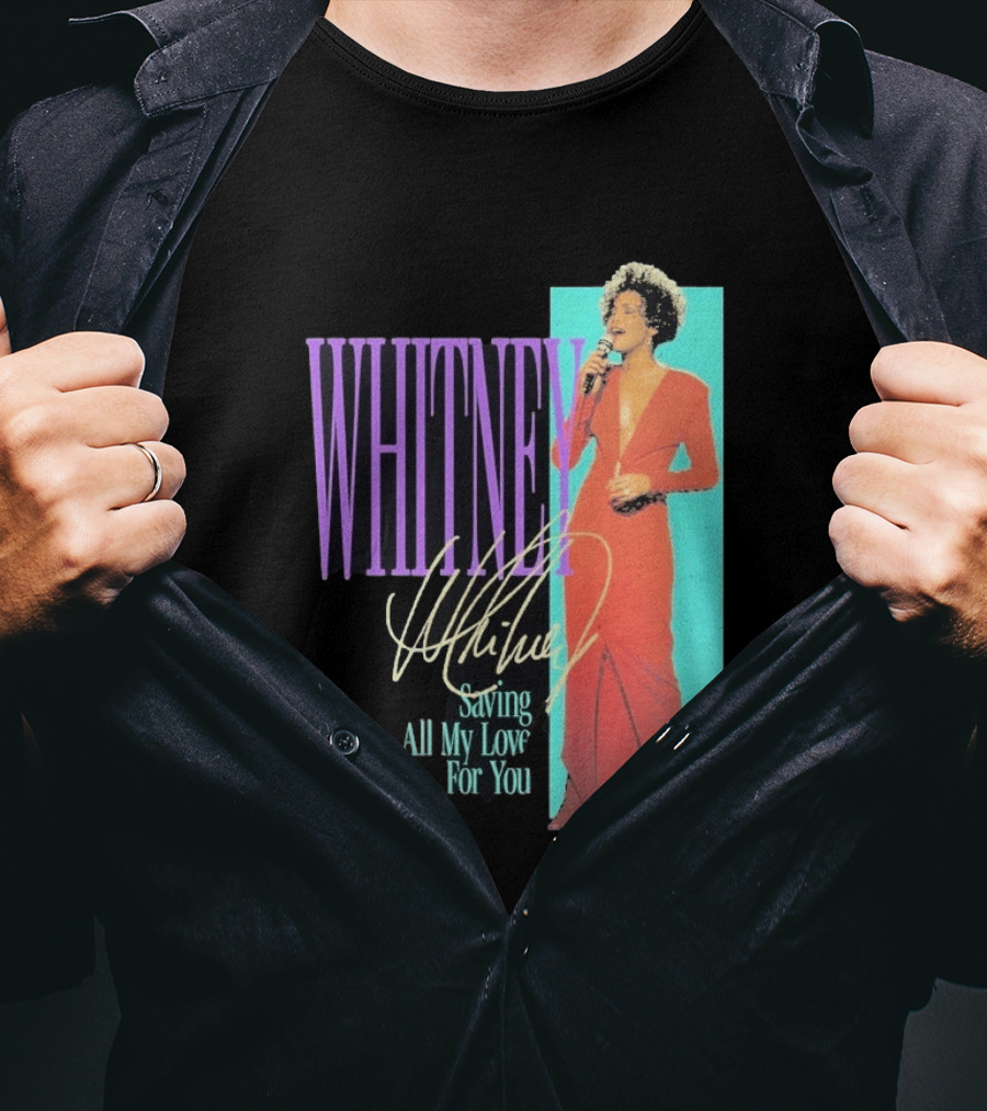 Whitney Houston Saving All My Love For You Nostalgic T-Shirt