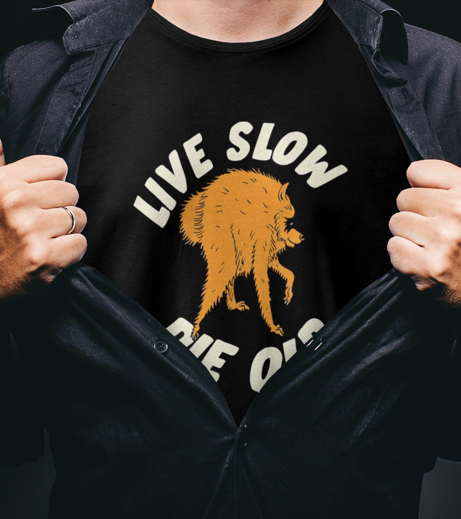 Live Slow Die Old Jimothy Raccoon T-Shirt
