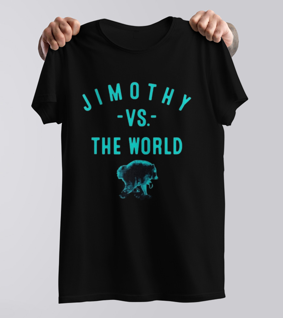 Jimothy Vs The World Seattle Mariners Bear T-Shirt