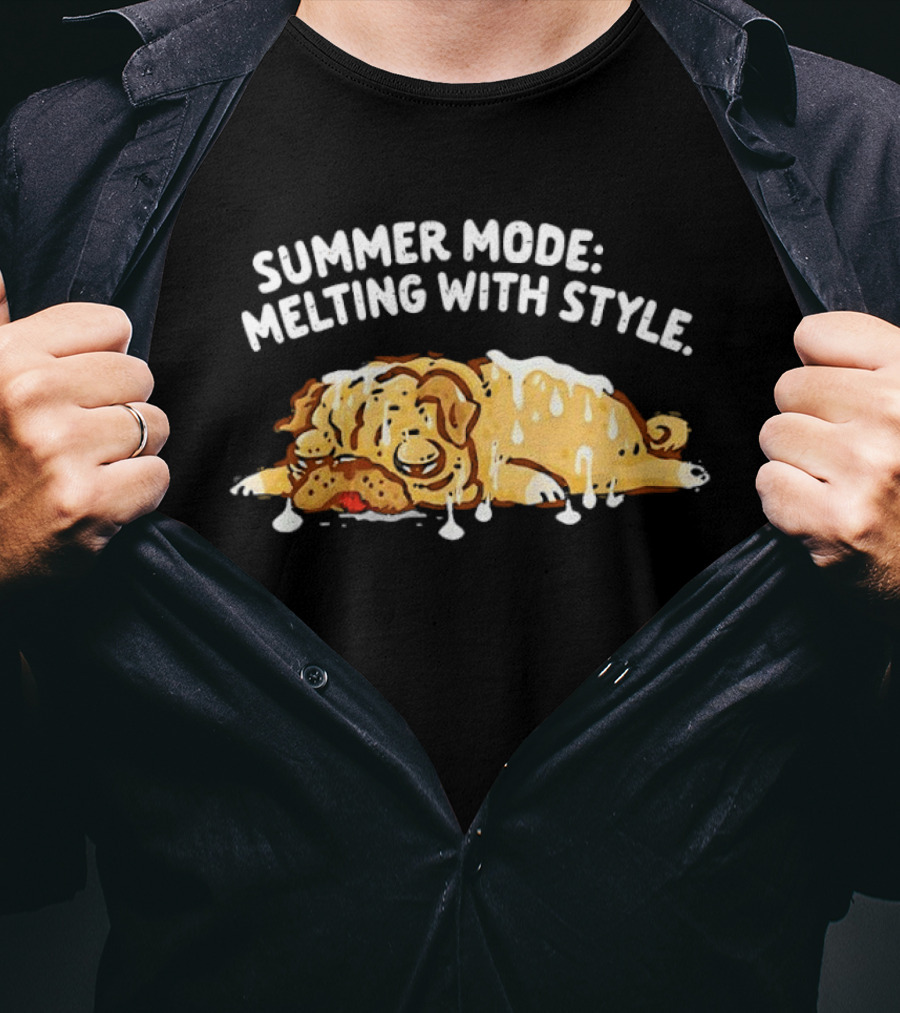 Summer Mode Melting With Style Dog T-Shirt