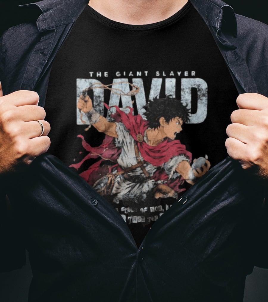 David The Giant Slayer The Giant In Front Of You Is Not Bigger Than The God In You T-Shirt