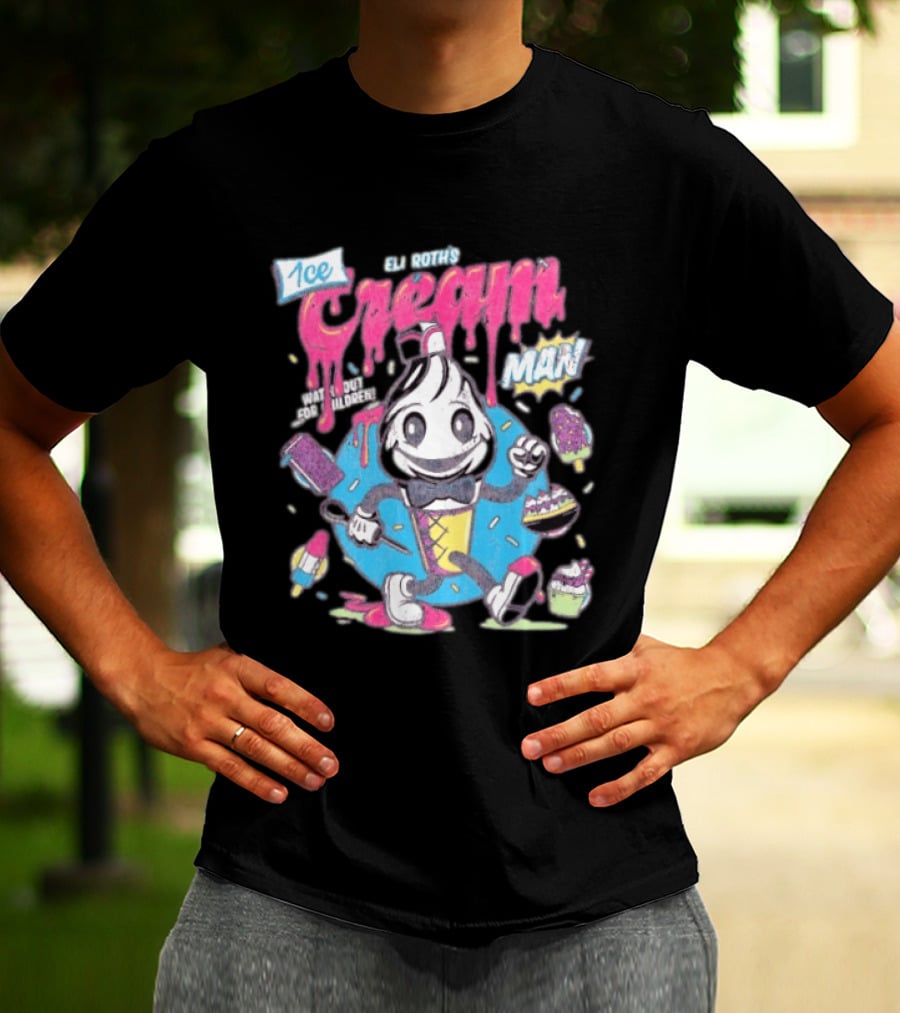 Eli Roth 1¢ Ice Cream Man Out For Children Colorful Cartoon T-Shirt