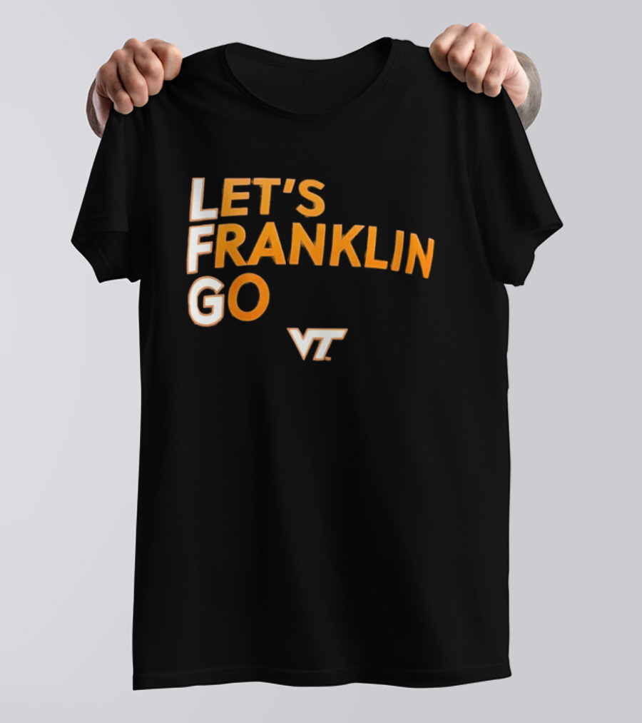 Virginia Tech Hokies LFG Let's Franklin Go VT T-Shirt