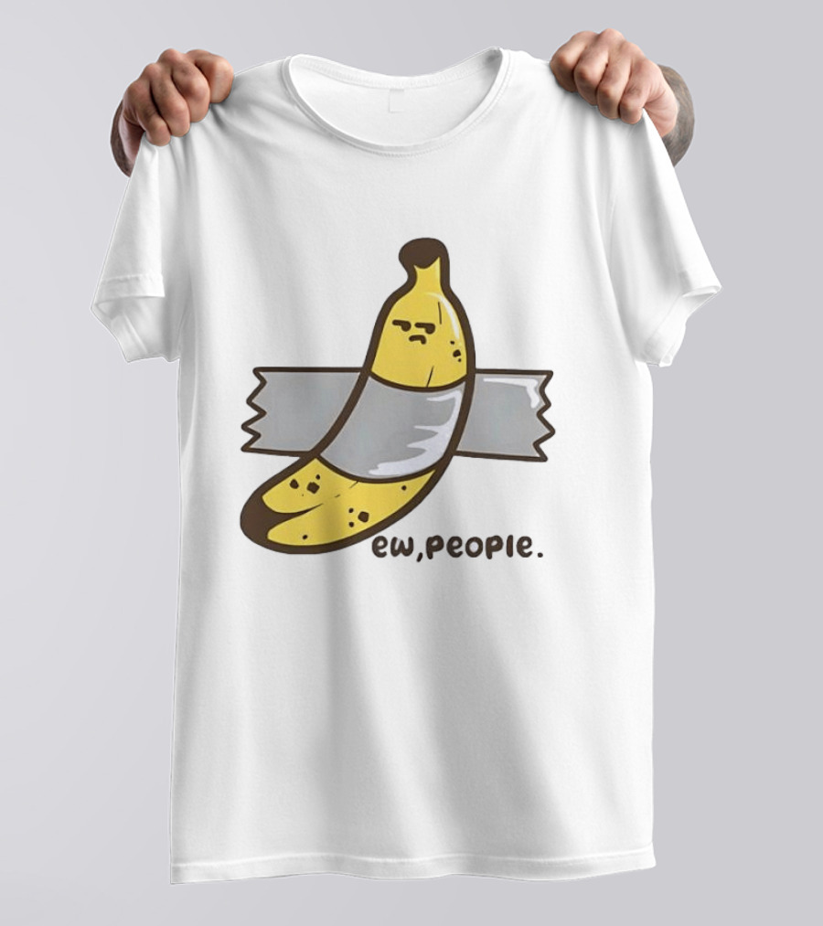 Ew People Taped Banana Quirky Humor T-Shirt