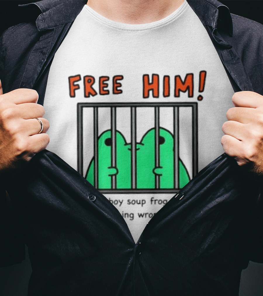 Free Him Soup Frog He Did Nothing Wrong T-Shirt