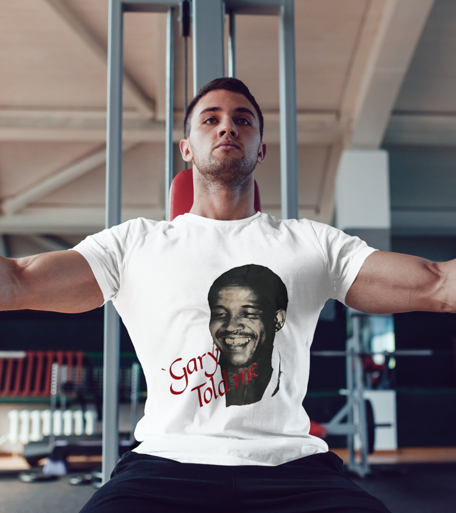 Gary Sobers Gary Told Me Smiling T-Shirt