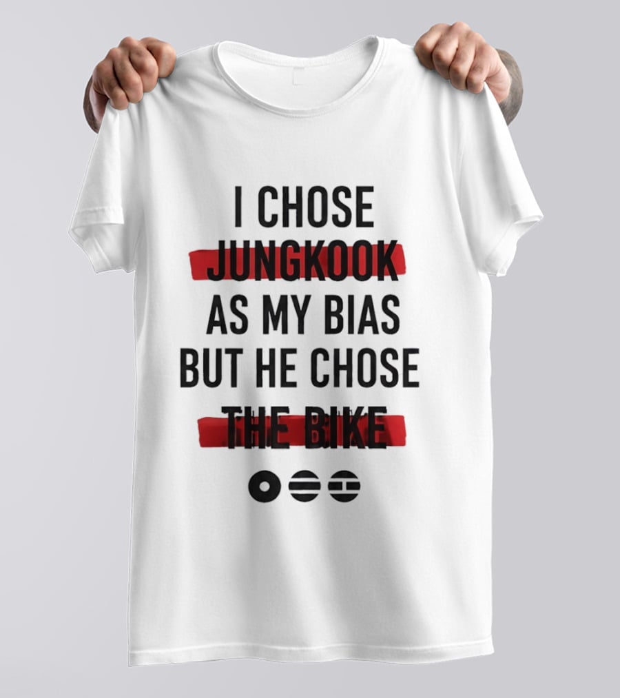 I Chose Jungkook As My Bias But He Chose The Bike T-Shirt