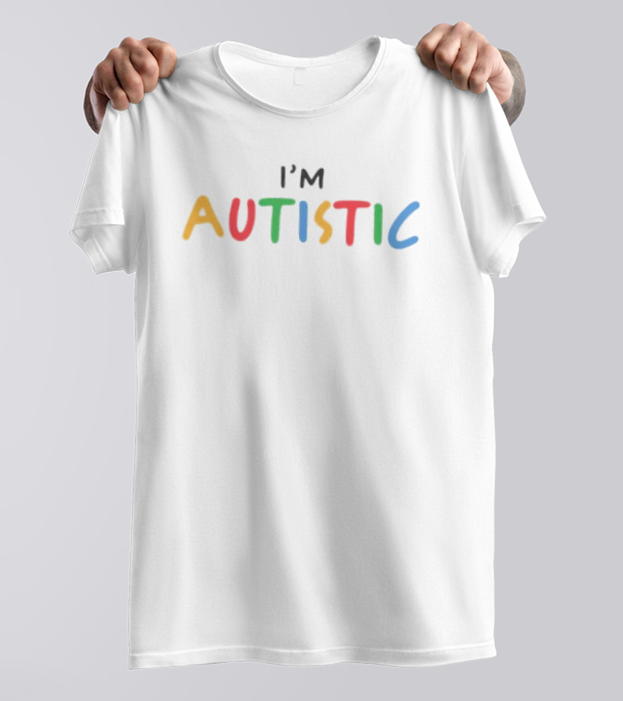 I'm Autistic Autism Awareness Neurodiversity Rainbow Letters T-Shirt