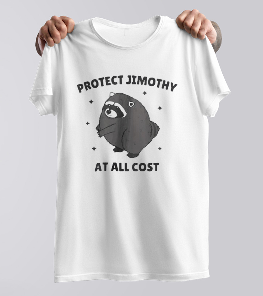 Protect Jimothy Raccoon At All Cost Funny Cute Animal T-Shirt