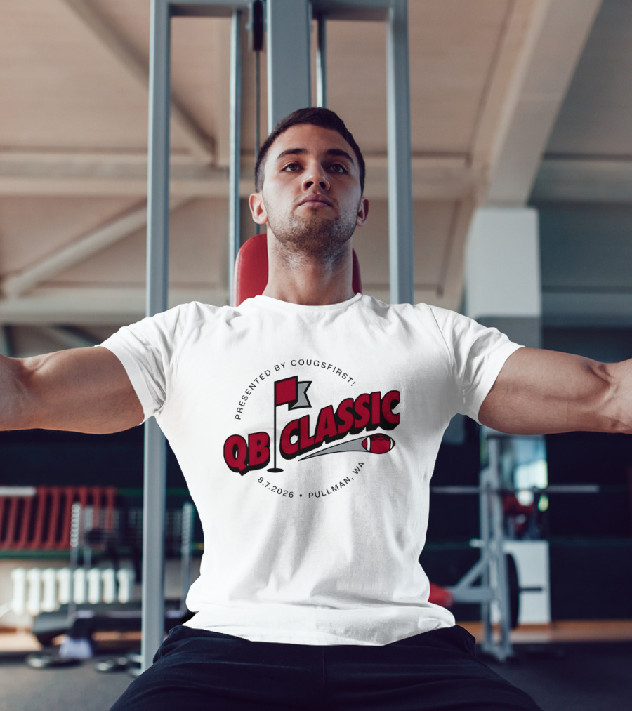 QB Classic Presented By CougsFirst 8.7.2026 Pullman WA Football T-Shirt